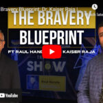 The Bravery Blueprint: Dr. Kaiser Raja | FFTB 02 - Dr. Kaiser Raja x Raul Handa | The FFTB Show