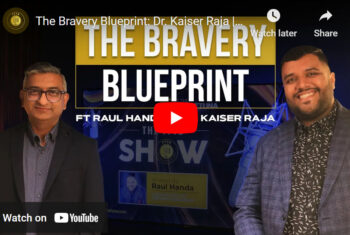 The Bravery Blueprint: Dr. Kaiser Raja | FFTB 02 - Dr. Kaiser Raja x Raul Handa | The FFTB Show